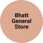Business logo of Bhatt general store motinagar
