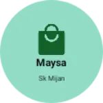 Business logo of Maysa