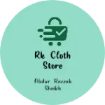 Business logo of RK CLOTH STORE