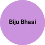 Business logo of Biju Bhaai