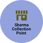 Business logo of Sharma Collection Point
