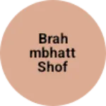 Business logo of Brahmbhatt shof