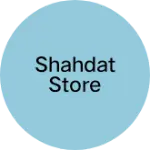 Business logo of Shahdat store