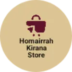 Business logo of Homairrah Kirana store