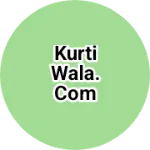 Business logo of Kurti Wala. Com