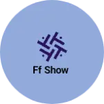 Business logo of FF show