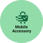 Business logo of mobile accessory