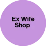 Business logo of Ex wife Shop