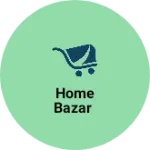 Business logo of Home Bazar
