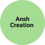 Business logo of Ansh creation