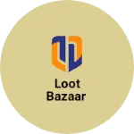 Business logo of Loot Bazaar