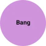 Business logo of Bang