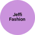 Business logo of Jeffi fashion
