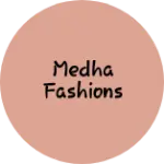 Business logo of Medha Fashions