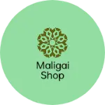 Business logo of Maligai shop