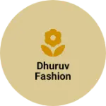 Business logo of Dhuruv fashion