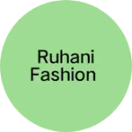 Business logo of Ruhani fashion