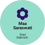 Business logo of Maa Saraswati bosraloy
