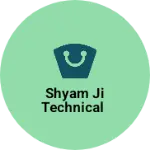 Business logo of Shyam ji Technical