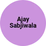 Business logo of Ajay sabjiwala