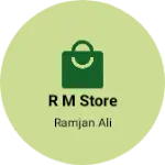 Business logo of R m store