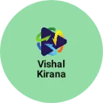 Business logo of Vishal kirana