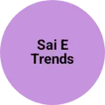 Business logo of Sai e Trends