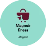 Business logo of Mayank dress