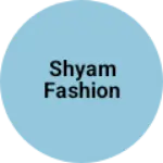 Business logo of Shyam fashion