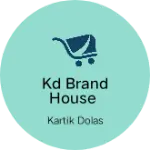Business logo of KD Brand House 