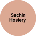 Business logo of Sachin Hosiery