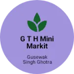 Business logo of G t h mini markit