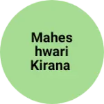 Business logo of Maheshwari kirana