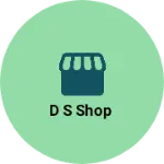Business logo of D S shop