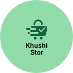 Business logo of Khushi stor
