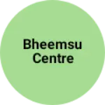 Business logo of Bheemsu centre