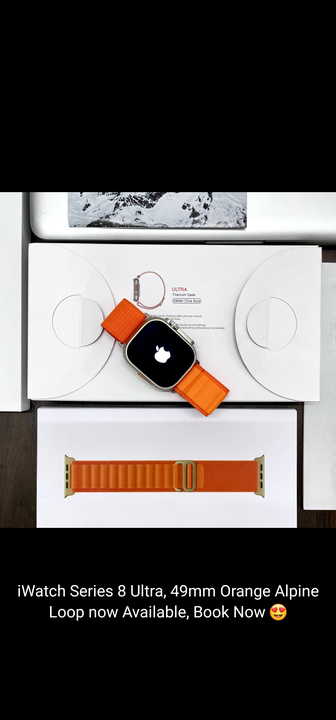 iWatch Series 8 Ultra, 49mm Orange Alpine
Loop now Available, Book Now per piece  uploaded by business on 3/12/2023