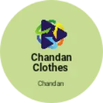 Business logo of Chandan clothes