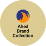 Business logo of Ahed Brand collection