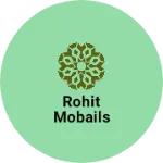 Business logo of Rohit mobails