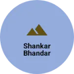 Business logo of Shankar Bhandar