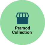 Business logo of Pramod collection