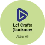 Business logo of Lcf crafts (lucknow Chikan factory)