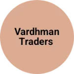 Business logo of Vardhman traders