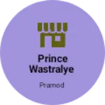 Business logo of Prince wastralye