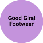 Business logo of Good giral footwear