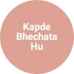 Business logo of Kapde bhechata hu