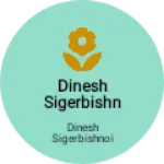 Business logo of DINESH SIGERBISHNOI
