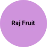 Business logo of Raj fruit