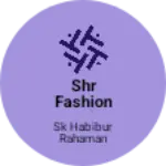 Business logo of Shr fashion works